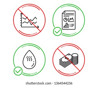 Do or Stop. Hot water, Report document and Diagram chart icons simple set. Savings sign. Aqua drop, Growth chart, Presentation graph. Finance currency. Business set. Line hot water do icon. Vector