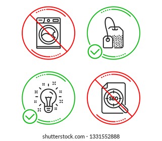 Do or Stop. Idea, Washing machine and Tea bag icons simple set. Seo file sign. Creativity, Laundry service, Brew hot drink. Search document. Line idea do icon. Prohibited ban stop. Good or bad. Vector