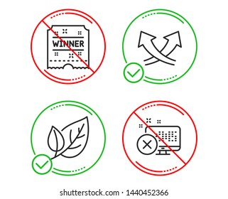 Do or Stop. Leaf, Winner ticket and Intersection arrows icons simple set. Reject access sign. Ecology, Carousels award, Exchange. Delete device. Line leaf do icon. Prohibited ban stop. Good or bad