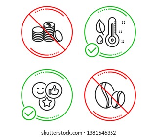 Do or Stop. Like, Thermometer and Banking money icons simple set. Coffee beans sign. Social media likes, Grow plant, Cash finance. Whole bean. Line like do icon. Prohibited ban stop. Good or bad