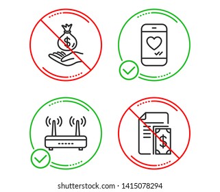 Do or Stop. Love chat, Wifi and Income money icons simple set. Payment sign. Smartphone, Internet router, Savings. Cash money. Business set. Line love chat do icon. Prohibited ban stop. Good or bad