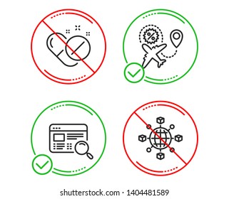 Do or Stop. Medical pills, Flight sale and Website search icons simple set. Logistics network sign. Drugs, Travel discount, Find internet. International tracking. Business set. Vector