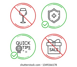 Do or Stop. Medical shield, Bordeaux glass and Quick tips icons simple set. Sale offer sign. Medicine protection, Wine glass, Helpful tricks. Gift box. Line medical shield do icon. Prohibited ban stop