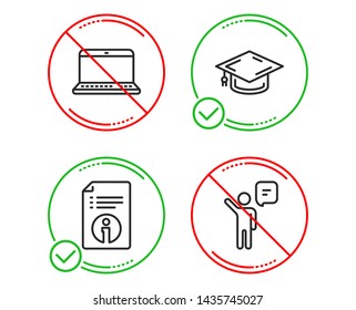 Do or Stop. Notebook, Technical info and Graduation cap icons simple set. Agent sign. Laptop computer, Documentation, University. Business person. Education set. Line notebook do icon. Vector