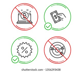 Do or Stop. Pay money, Discount and Bitcoin icons simple set. Targeting sign. Hold cash, Special offer, Cryptocurrency laptop. Target with arrows. Finance set. Line pay money do icon. Vector