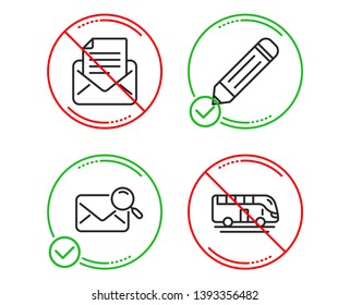 Do or Stop. Pencil, Mail correspondence and Search mail icons simple set. Bus tour sign. Edit data, E-mail newsletter, Find letter. Transport. Technology set. Line pencil do icon. Prohibited ban stop