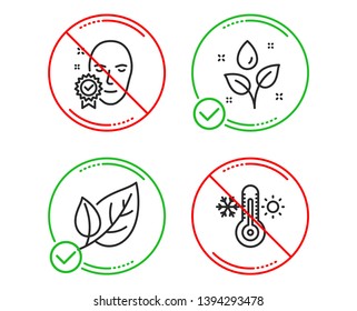 Do or Stop. Plants watering, Face verified and Leaf icons simple set. Thermometer sign. Water drop, Access granted, Ecology. Thermostat. Healthcare set. Line plants watering do icon. Vector