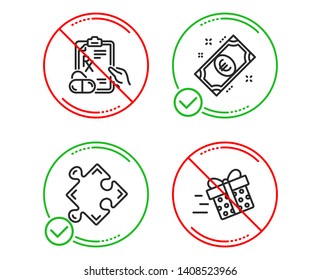 Do or Stop. Prescription drugs, Euro money and Strategy icons simple set. Present delivery sign. Pills, Cash, Puzzle. Shopping service. Business set. Line prescription drugs do icon. Vector