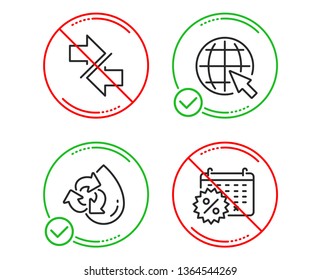 Do or Stop. Recycle water, Synchronize and Internet icons simple set. Calendar discounts sign. Refill aqua, Communication arrows, World web. Shopping. Business set. Line recycle water do icon. Vector