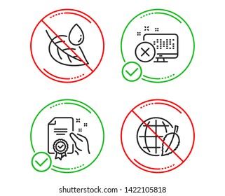 Do or Stop. Reject access, Leaf dew and Certificate icons simple set. Environment day sign. Delete device, Water drop, Certified guarantee. Safe world. Business set. Line reject access do icon
