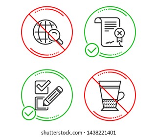 Do or Stop. Reject certificate, Checkbox and Internet search icons simple set. Double latte sign. Decline file, Survey choice, Web finder. Tea cup. Line reject certificate do icon. Prohibited ban stop