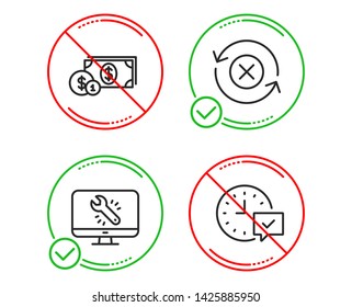 Do or Stop. Reject refresh, Dollar money and Monitor repair icons simple set. Select alarm sign. Update rejection, Cash with coins, Computer service. Time symbol. Business set. Vector