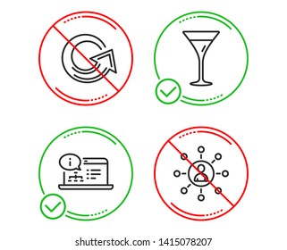 Do or Stop. Reload, Online documentation and Martini glass icons simple set. Networking sign. Update, Web engineering, Wine. Business communication. Business set. Line reload do icon. Vector