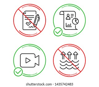 Do or Stop. Report, Video camera and Approved agreement icons simple set. Evaporation sign. Work statistics, Movie or cinema, Signature document. Global warming. Education set. Line report do icon