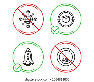 Do or Stop. Rocket, Logistics network and Parcel tracking icons simple set. 48 hours sign. Spaceship, International tracking, Box in target. Delivery service. Transportation set. Line rocket do icon