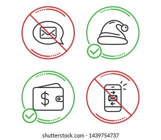 Do or Stop. Santa hat, Messenger and Dollar wallet icons simple set. Mail sign. Christmas, New message, Cash money. Smartphone communication. Business set. Line santa hat do icon. Prohibited ban stop