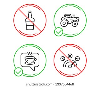 Do or Stop. Scotch bottle, Coffee and Tractor icons simple set. Correct answer sign. Brandy alcohol, Cafe, Farm transport. Speed symbol. Business set. Line scotch bottle do icon. Prohibited ban stop