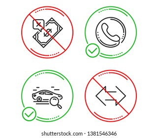 Do or Stop. Search car, Call center and Rejected payment icons simple set. Sync sign. Find transport, Phone support, Bank transfer. Synchronize. Line search car do icon. Prohibited ban stop. Vector