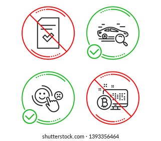Do or Stop. Search car, Checked file and Customer satisfaction icons simple set. Bitcoin system sign. Find transport, Correct document, Happy smile. Cryptocurrency monitor. Business set. Vector