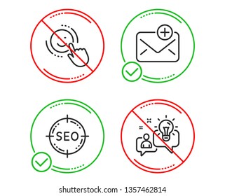 Do or Stop. Seo, Smile and New mail icons simple set. Idea sign. Search target, Positive feedback, Add e-mail. Solution. Technology set. Line seo do icon. Prohibited ban stop. Good or bad. Vector