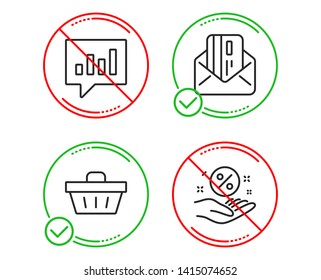 Do or Stop. Shopping basket, Credit card and Analytical chat icons simple set. Loan percent sign. Sale offer, Mail, Communication speech bubble. Discount hand. Finance set. Vector
