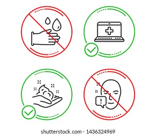 Do or Stop. Skin care, Medical help and Rubber gloves icons simple set. Face attention sign. Hand cream, Medicine laptop, Hygiene equipment. Exclamation mark. Healthcare set. Line skin care do icon