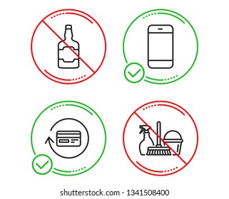 Do or Stop. Smartphone, Refund commission and Whiskey bottle icons simple set. Household service sign. Cellphone or phone, Cashback card, Scotch alcohol. Cleaning equipment. Line smartphone do icon