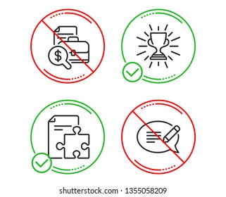 Do or Stop. Strategy, Trophy and Accounting report icons simple set. Message sign. Puzzle, Winner cup, Financial case. Speech bubble. Education set. Line strategy do icon. Prohibited ban stop. Vector