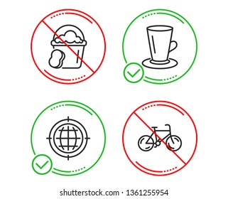 Do or Stop. Teacup, Seo internet and Sponge icons simple set. Bicycle sign. Tea or latte, Globe, Cleaner bucket. Bike. Line teacup do icon. Prohibited ban stop. Good or bad. Vector