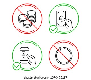 Do or Stop. Tips, Finance and Mobile survey icons simple set. Loop sign. Cash coins, Eur cash, Phone quiz test. Refresh. Business set. Line tips do icon. Prohibited ban stop. Good or bad. Vector