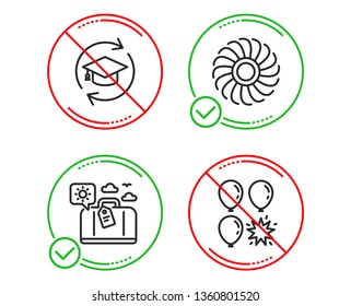 Do or Stop. Travel luggage, Continuing education and Fan engine icons simple set. Balloon dart sign. Trip bag, Online education, Ventilator. Attraction park. Business set. Line travel luggage do icon