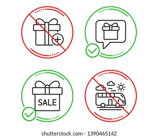 Do or Stop. Wish list, Add gift and Sale offer icons simple set. Bus travel sign. Present box, Gift box, Transport. Holidays set. Line wish list do icon. Prohibited ban stop. Good or bad. Vector