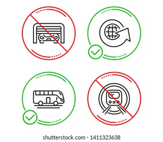 Do or Stop. World globe, Bus tour and Parking garage icons simple set. Metro subway sign. Around the world, Transport, Automatic door. Underground. Transportation set. Line world globe do icon