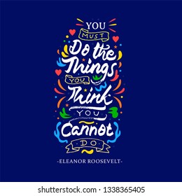 do the things you think you cannot hand drawn lettering inspirational and motivational quote