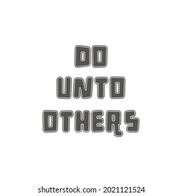 DO UNTO OTHERS FRONT TEXT LOGO 