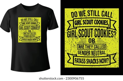 Do we still call...typography custom t-shirt design concept