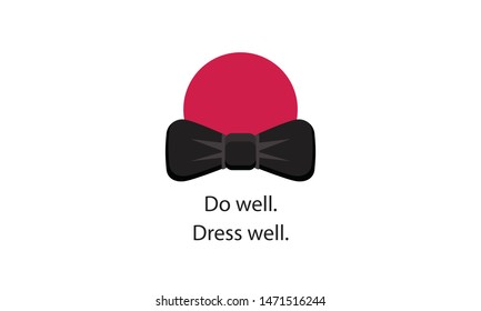 Do Well Dress Well Bow Tie  Motivational Quote Vector Poster Design