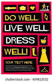 Do well, live well, dress well! (Flat Style Vector Illustration Fashion Quote Poster Design) With Text Box