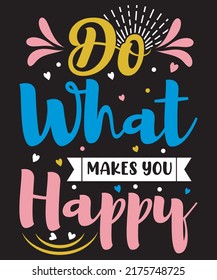 Do what makes you happy typography design