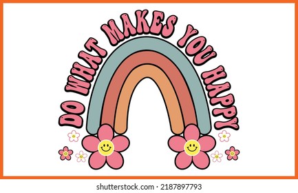 Do What Makes You Happy Retro Stock Vector (Royalty Free) 2187897793 ...