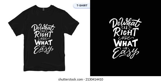 Do What is Right not What is Easy. Inspirational quote. Hand-drawn vintage illustration with hand-lettering. Drawing for prints on t-shirts and bags, stationery, or poster.