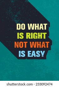 300 Do what is right not what is easy Images, Stock Photos & Vectors ...