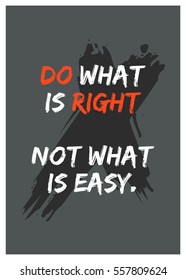 Do what is right, not what is easy. (Motivational Quote Vector Poster Design)