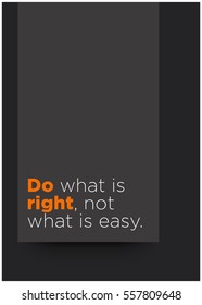Do what is right, not what is easy. (Motivational Quote Vector Poster Design)