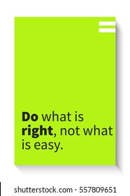 Do what is right, not what is easy. (Motivational Quote Vector Poster Design)