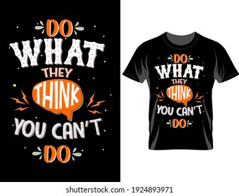 Do what they think you can't do typography t-shirt design