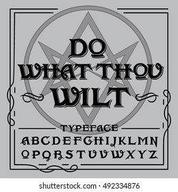 "Do what thou wilt" quote. Occult typeface in retro style with vintage elements and thelema hexagram on background.  