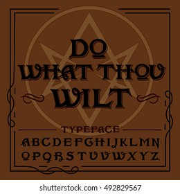 "Do what thou wilt" quote. Occult typeface in retro style with vintage elements and thelema hexagram on background.  
