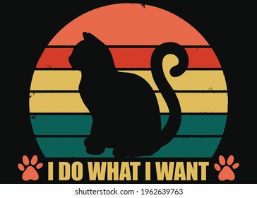 I Do what I Want- Cat Lover T-Shirt Designs