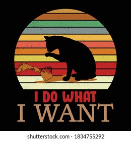 I do what i want - cat t-shirt, vector design for pet lover, cat lover